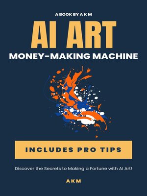 cover image of AI Art Money-Making Machine